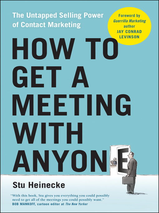 Title details for How to Get a Meeting with Anyone by Stu Heinecke - Available